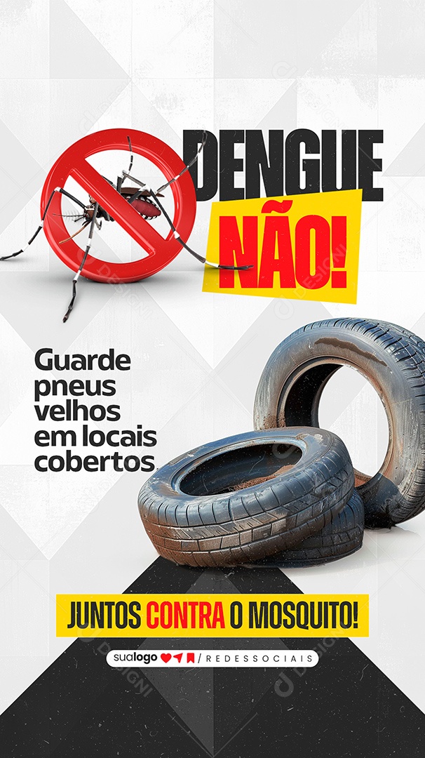 Story Dengue Não Guarde Pneus Velhos Em Locais Cobertos Social Media PSD Editável