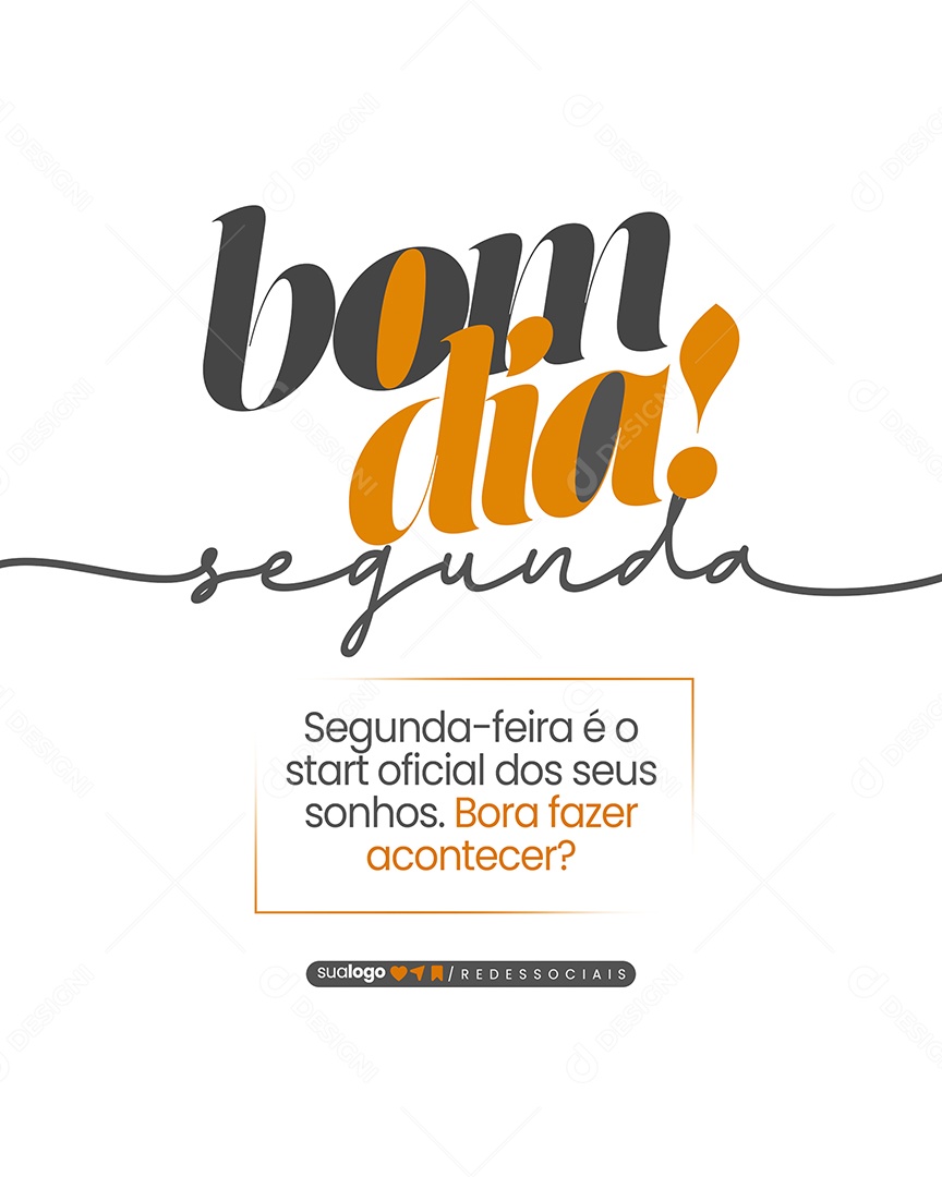 Story Bom Dia Segunda Feira é o Start Oficial Dos Seus Sonhos Social Media PSD Editável
