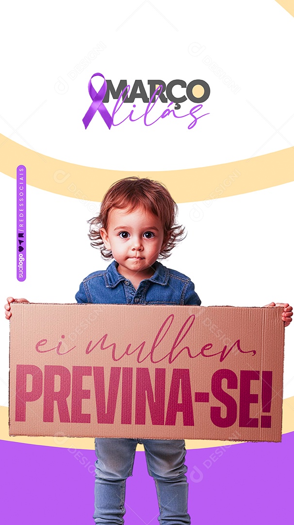 Story Março Lilás Ei Mulher Previna-se Social Media PSD Editável
