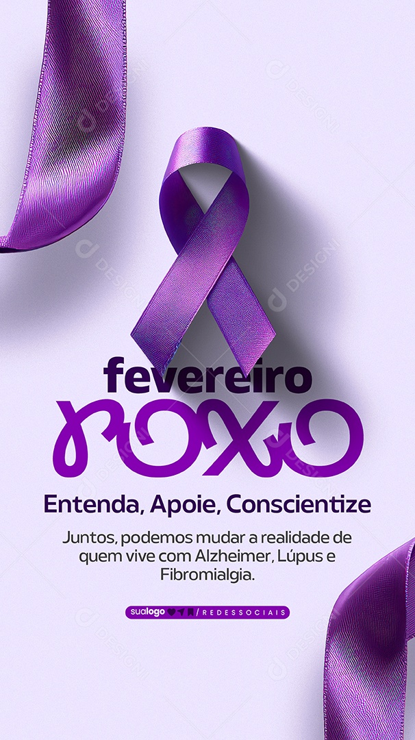 Story Fevereiro Roxo Entenda Apoie Conscientize Social Media PSD Editável
