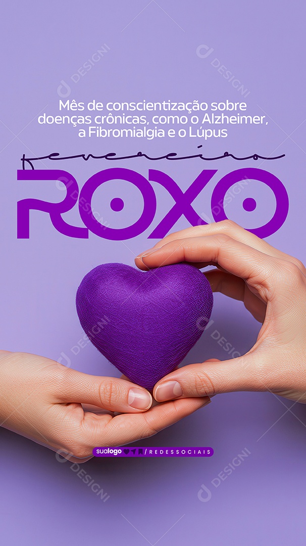 Story Fevereiro Roxo Mês de Conscientização Sobre Doenças Crônicas Social Media PSD Editável