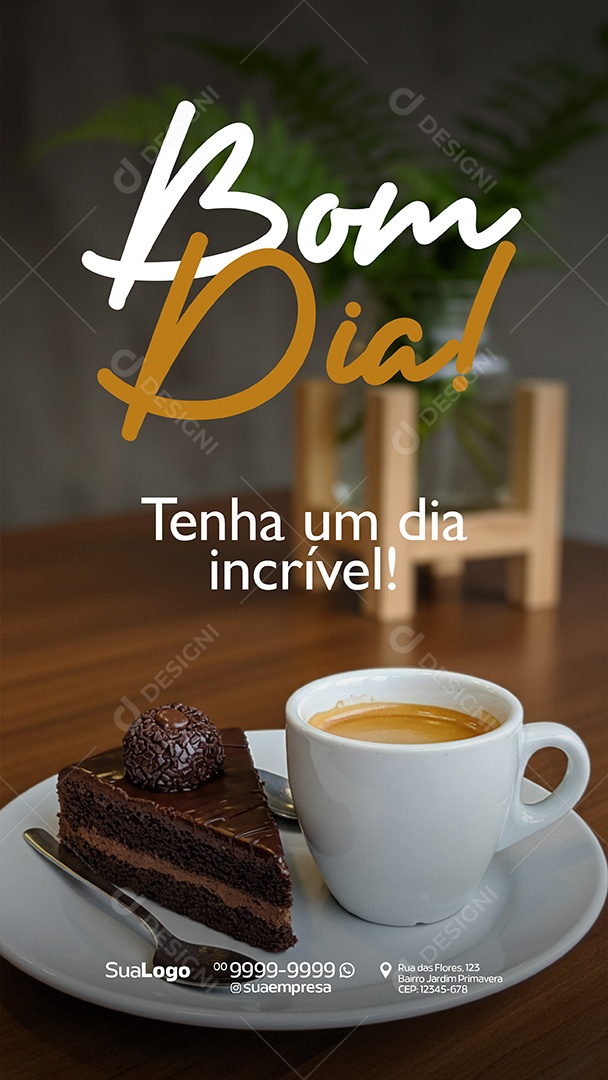 Story Bom Dia Tenha Um Dia Invcrivel Social Media PSD Editável