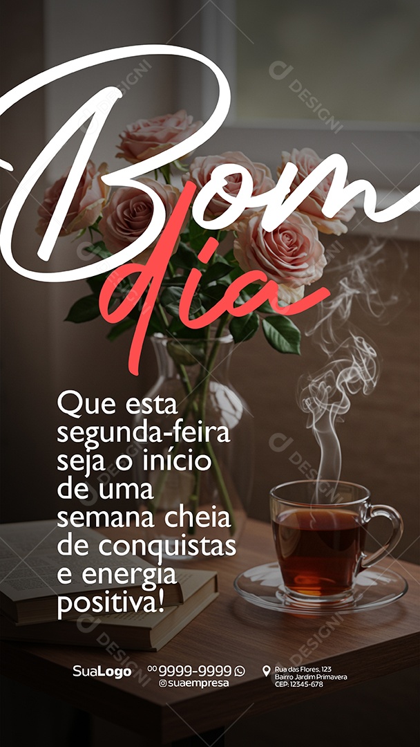 Story Bom Dia Que Esta Segunda Feira Seja Uma SemanaCheia de Conquistas Social Media PSD Editável