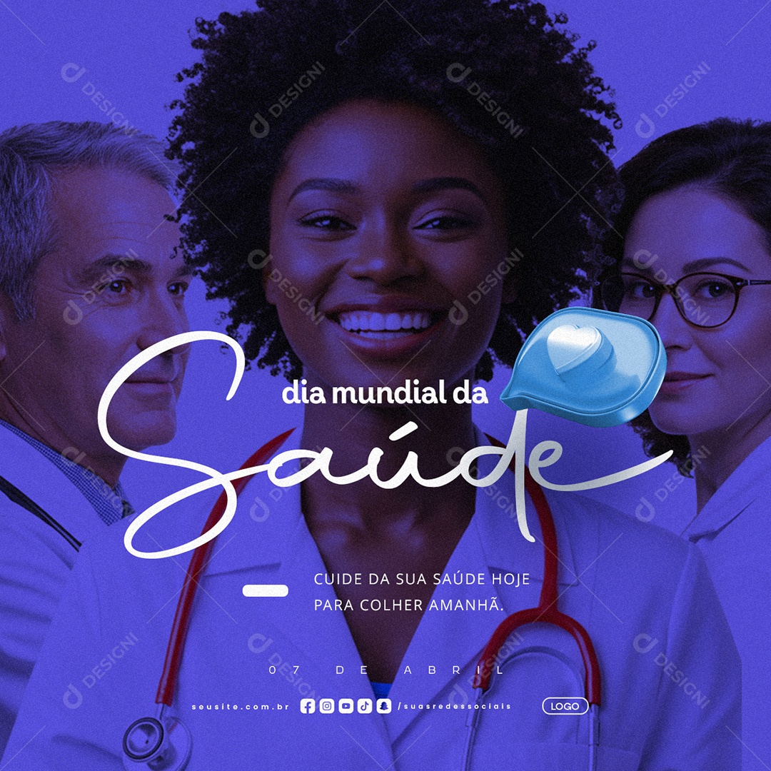 Dia Mundial da Saúde 07 de Abril Cuide da Sua Saúde Social Media PSD Editável