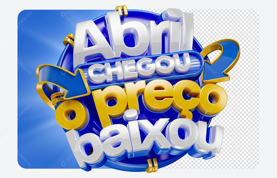 Selo 3D Abril Chegou o Preço Baixou Para Composição PSD