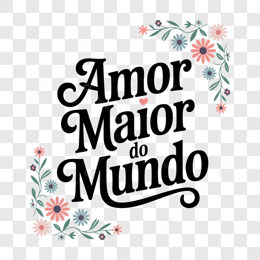 Lettering Dia das Mães Amor Maior do Mundo EPS + PNG