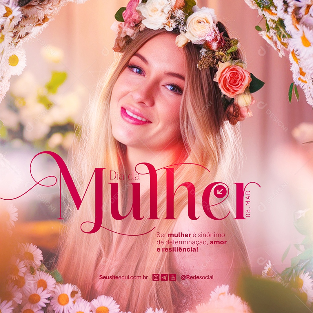 Feed Dia Da Mulher 08 de Março Amor e Resiliência Social Media PSD Editável