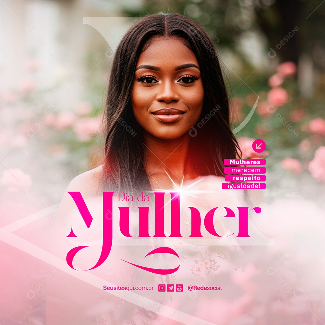 Feed Feliz Dia Da Mulher 08 de Março Respeito Igualdade Social Media PSD Editável
