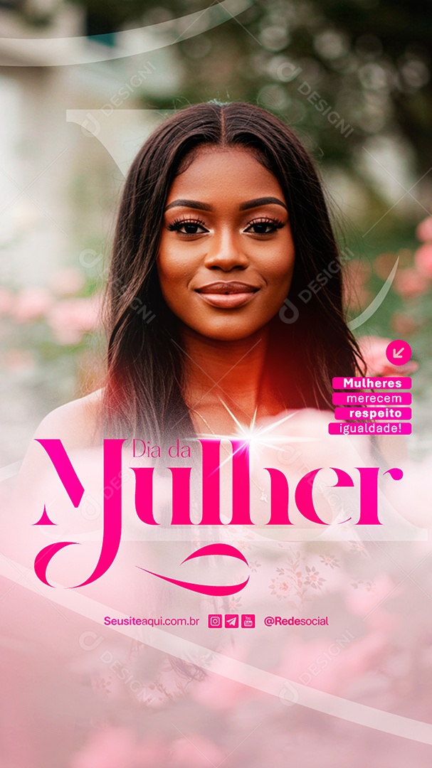 Story Feliz Dia Da Mulher 08 de Março Respeito Igualdade Social Media PSD Editável