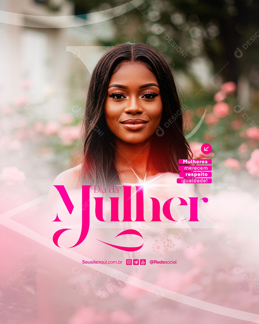 Flyer Feliz Dia Da Mulher 08 de Março Respeito Igualdade Social Media PSD Editável