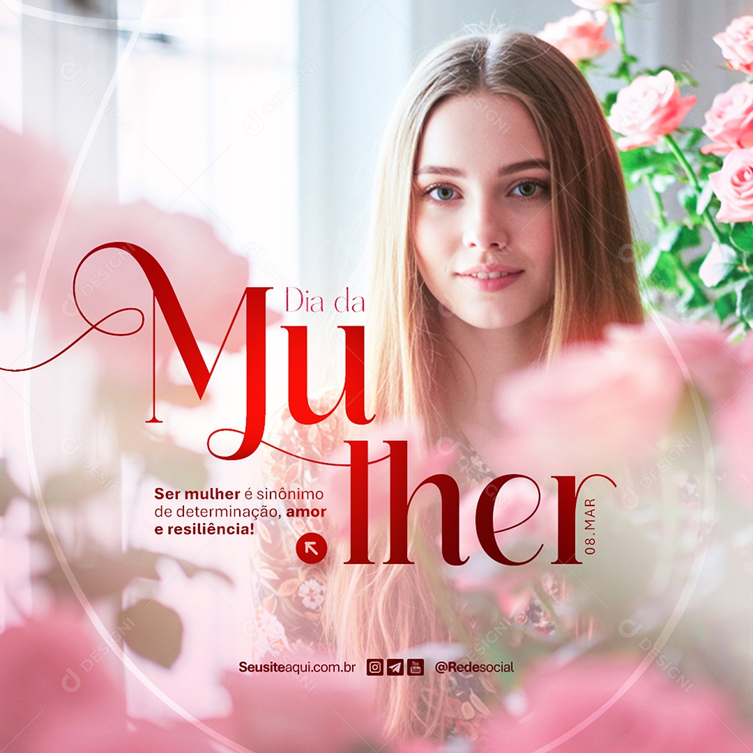 Feed Feliz Dia Da Mulher 08 de Março Amor e Resiliência Social Media PSD Editável