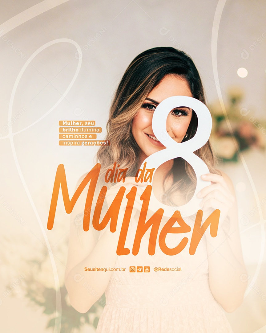 Flyer Dia Da Mulher 08 de Março Inspiram Gerações Social Media PSD Editável