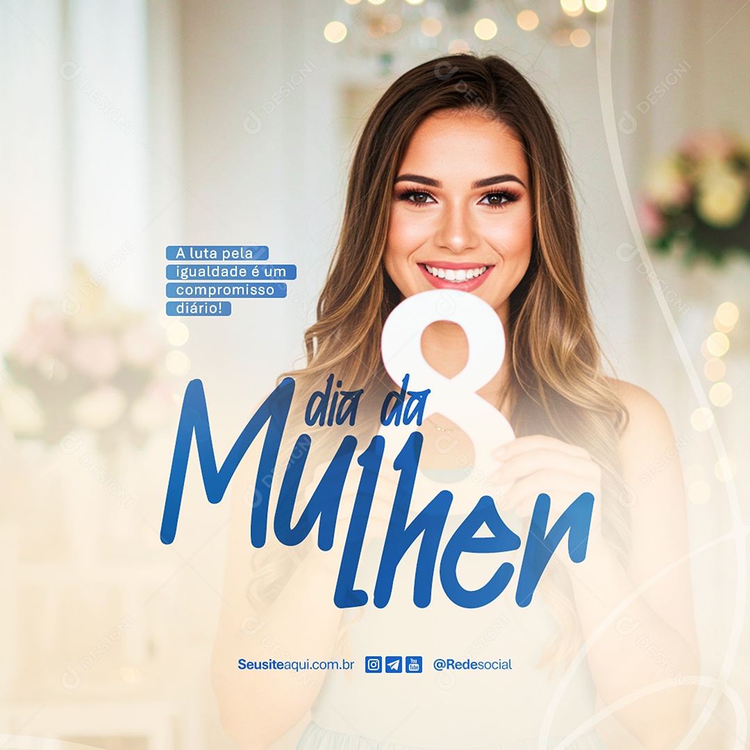 Feed Dia Da Mulher 08 de Março A Luta Pela Igualdade Social Media PSD Editável