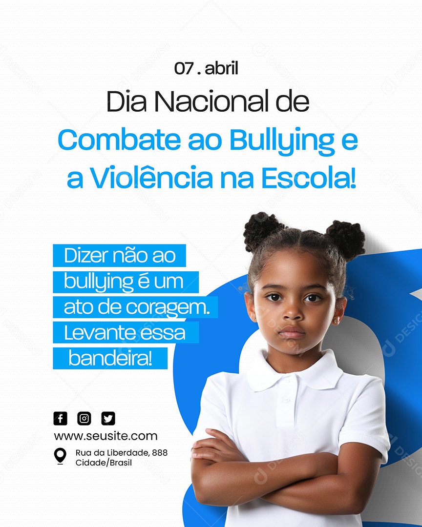 Dia Nacional de Combate ao Bullying 07 de Abril Social Media PSD Editável