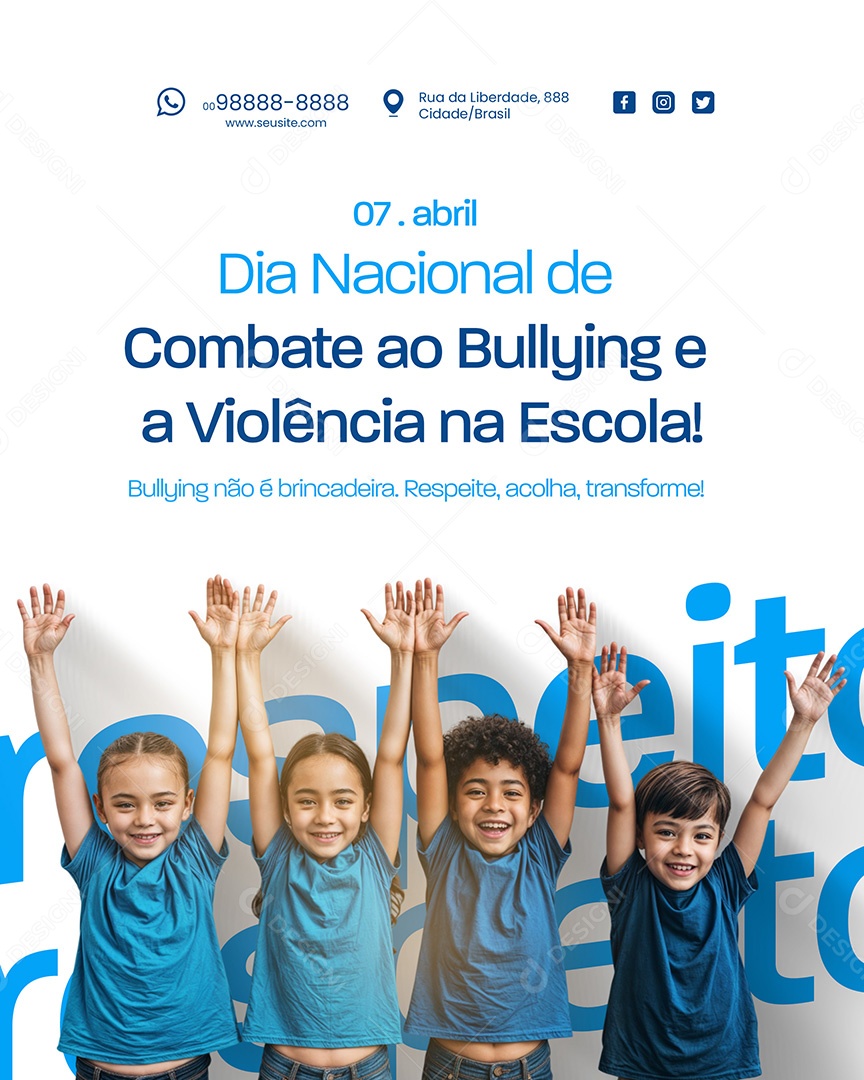 Dia Nacional de Combate ao Bullying 07 de Abril Social Media PSD Editável