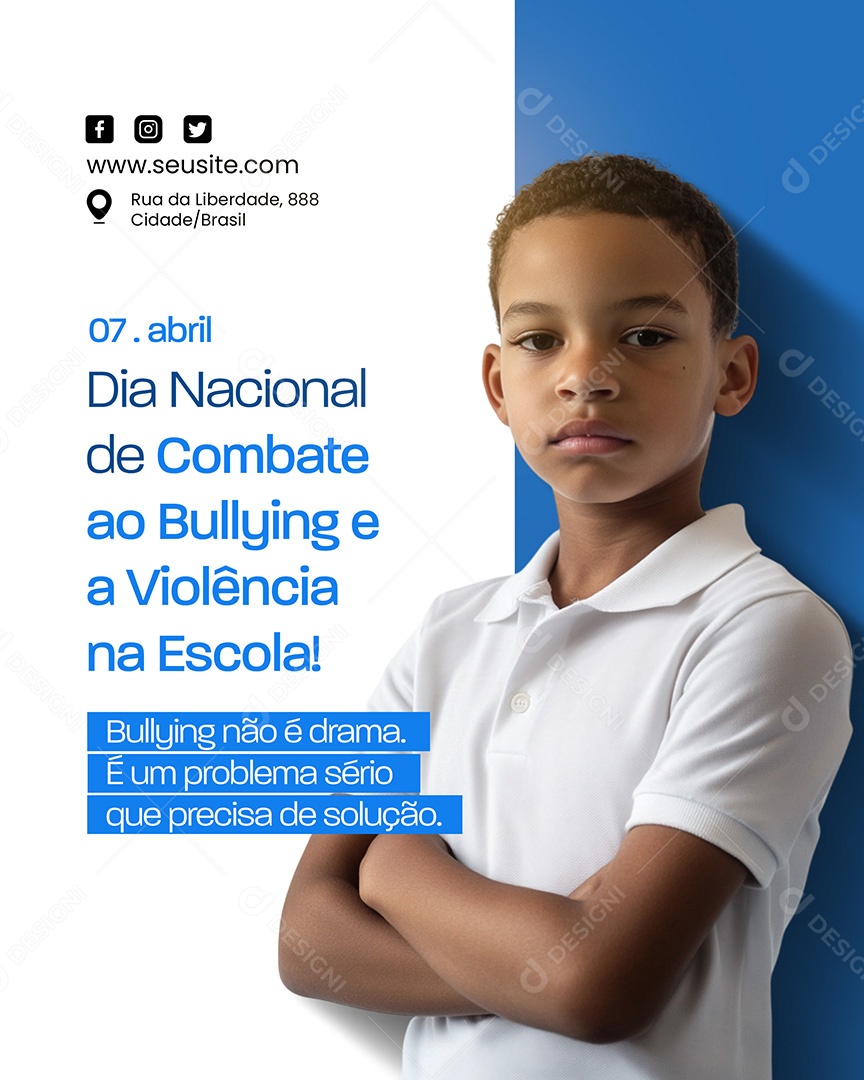 Dia Nacional de Combate ao Bullying 07 de Abril Social Media PSD Editável