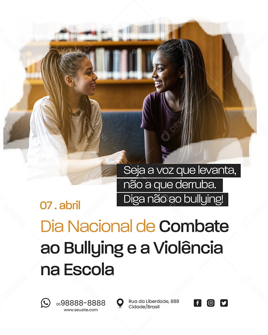 Dia Nacional de Combate ao Bullying 07 de Abril Social Media PSD Editável