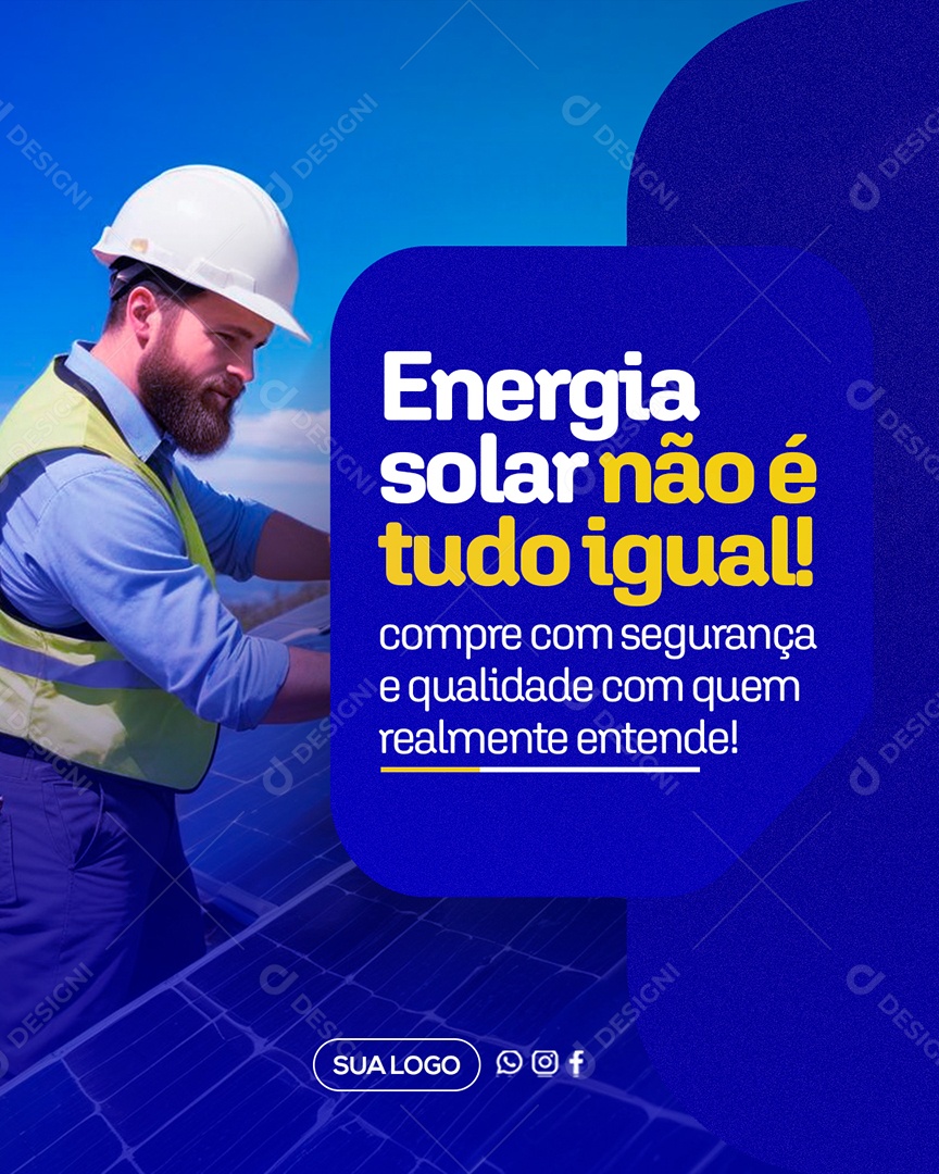 Energia Solar Não é Tudo Igual Social Media PSD Editável