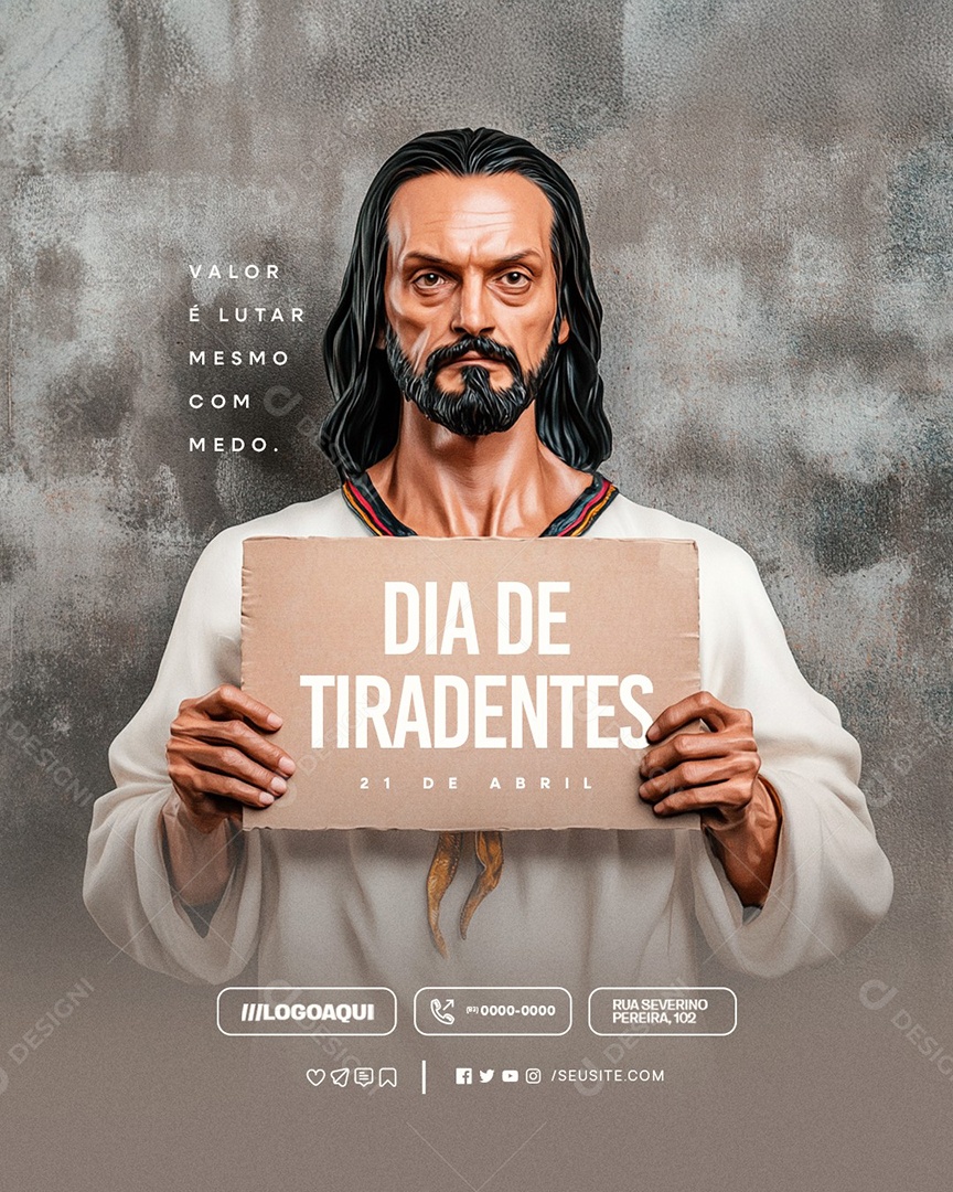 Dia de Tiradentes 21 de Abril Valor é Lutar Mesmo com Medo Social Media PSD Editável