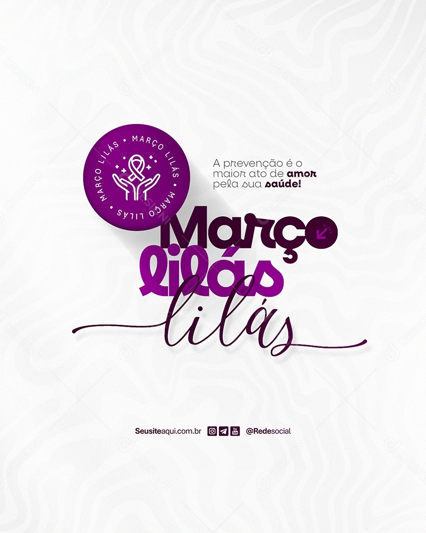 Flyer Março Lilás A Prevenção é o Maior Ato de Amor Social Media PSD Editável