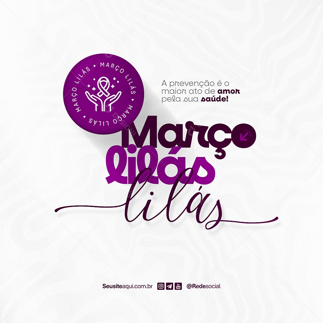 Feed Março Lilás A Prevenção é o Maior Ato de Amor Social Media PSD Editável