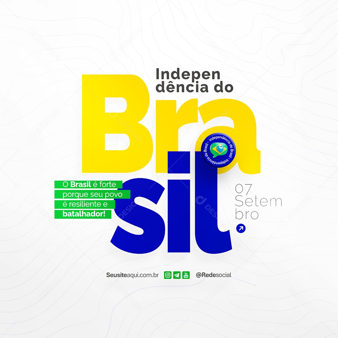 Feed Dia da Independência do Brasil 07 de Setembro Social Media PSD Editável