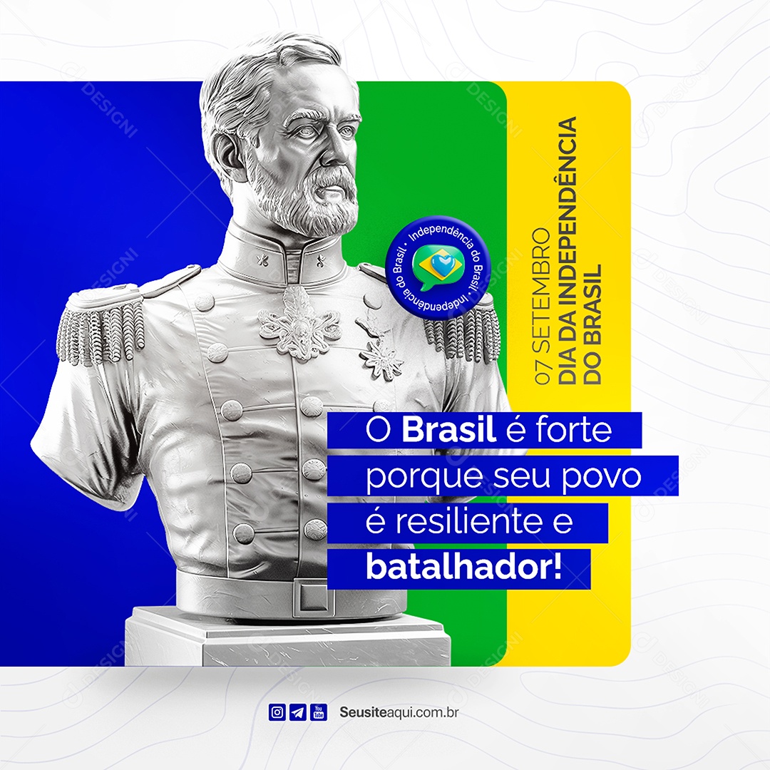 Feed Dia da Independência do Brasil 07 de Setembro Social Media PSD Editável