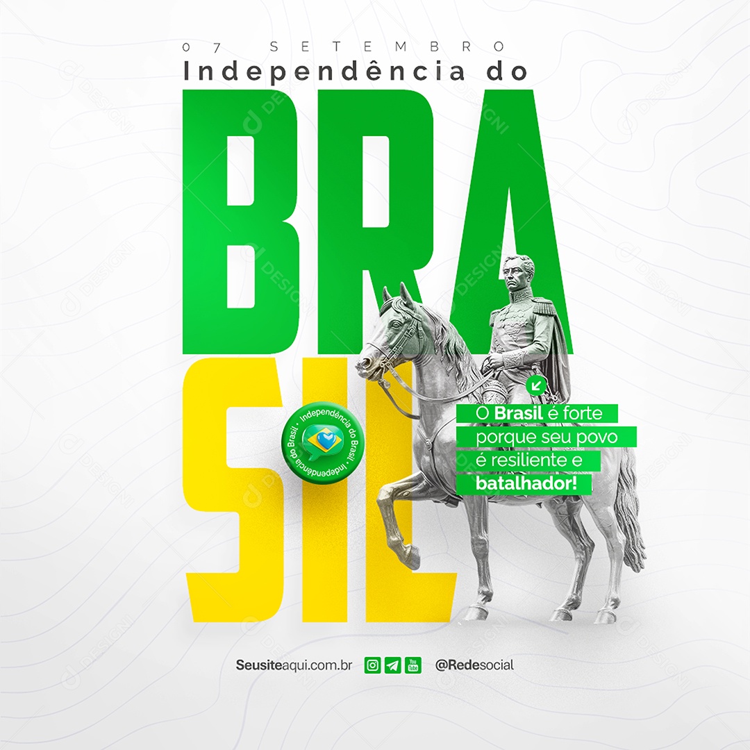 Feed Dia da Independência do Brasil 07 de Setembro Social Media PSD Editável