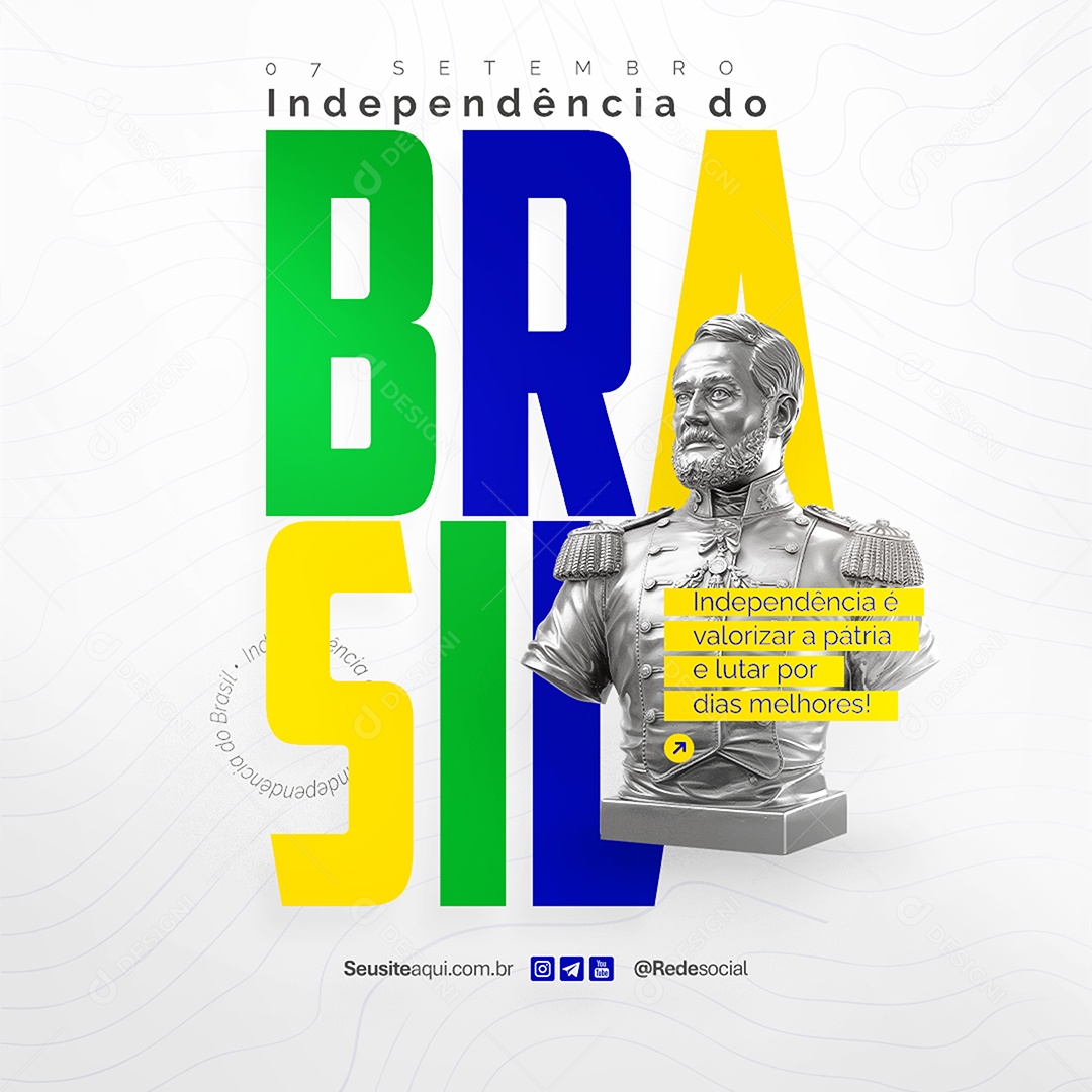Feed Dia da Independência do Brasil 07 de Setembro Social Media PSD Editável