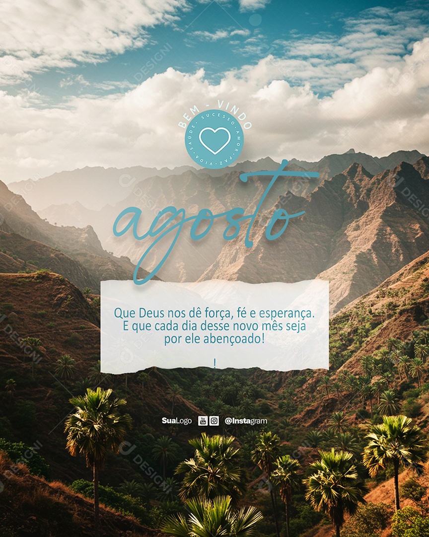 Flyer Bem Vindo Agosto Que Deus Nos dê Força Fé e Esperança Social Media PSD Editável