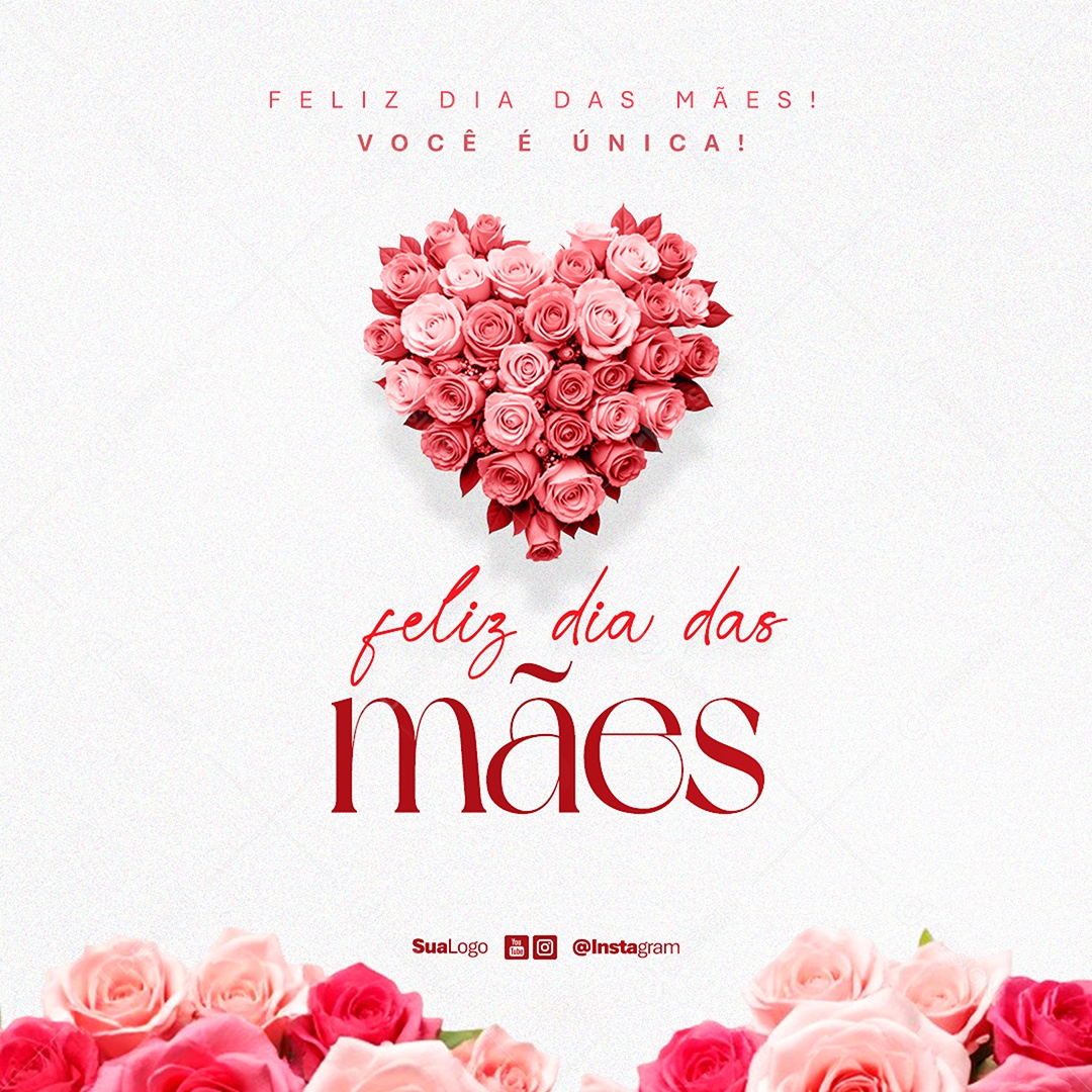 Feed Feliz Dia Das Mães 12 de Maio Você é Única Social Media PSD Editável