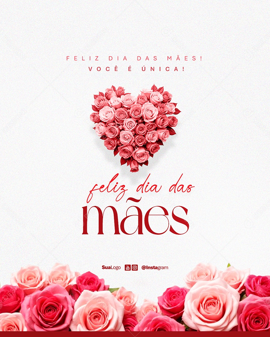 Flyer Feliz Dia Das Mães 12 de Maio Você é Única Social Media PSD Editável