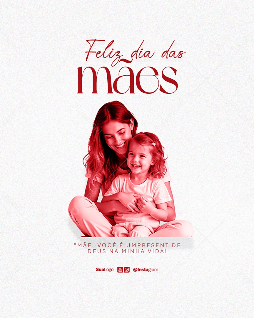 Flyer Feliz Dia Das Mães 12 de Maio Você é um Presente Social Media PSD Editável