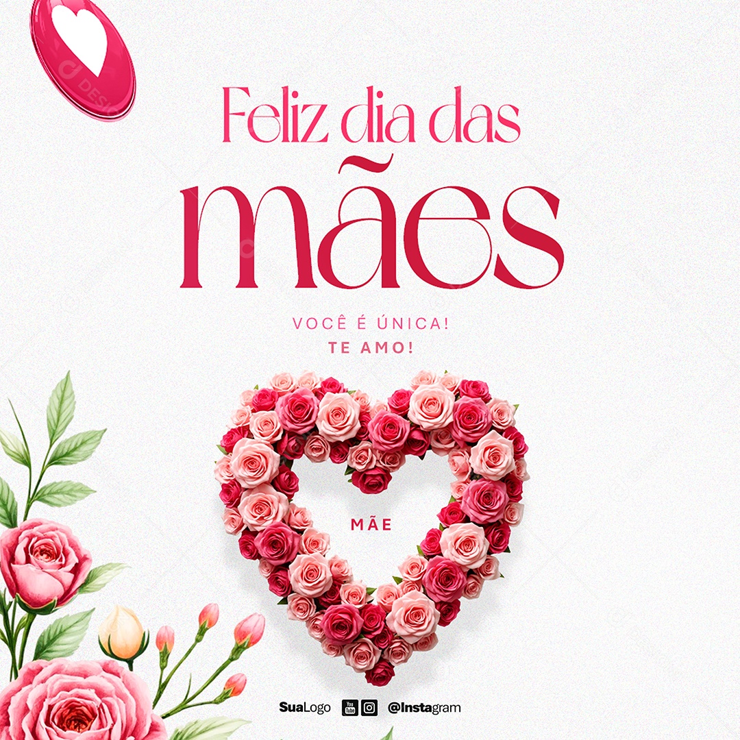 Feed Feliz Dia Das Mães 12 de Maio Você é Única Social Media PSD Editável