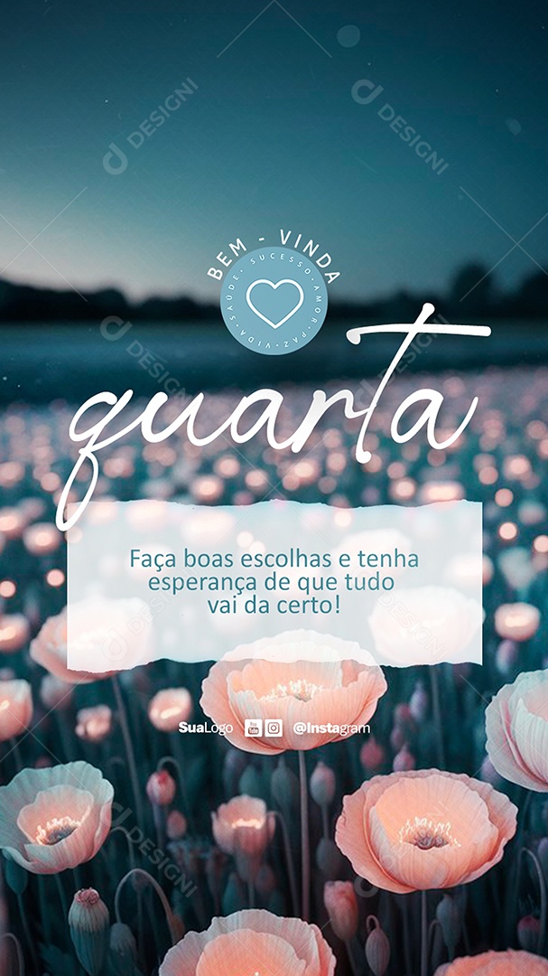 Story Bem Vinda Quarta Feira Frase Motivacional Social Media PSD Editável