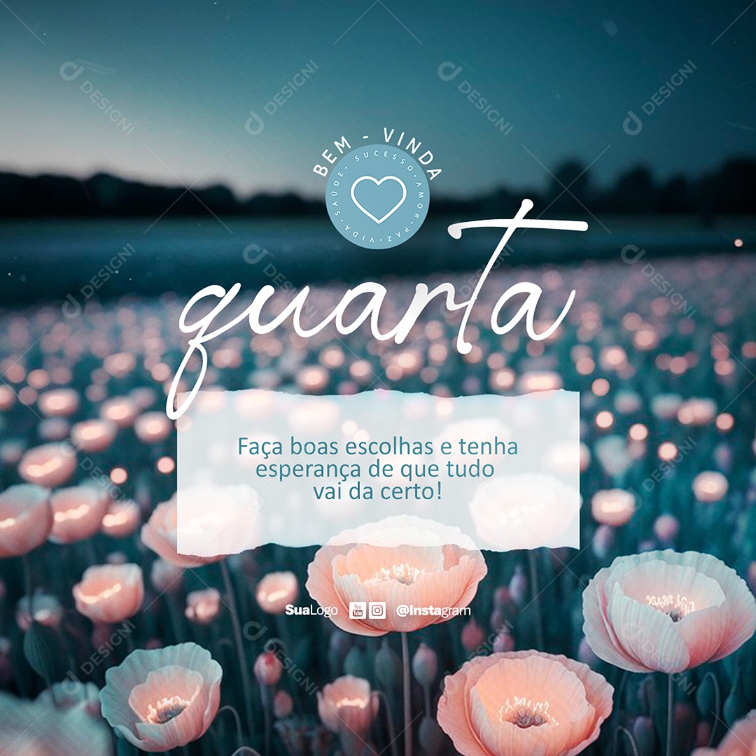 Feed Bem Vinda Quarta Feira Frase Motivacional Social Media PSD Editável