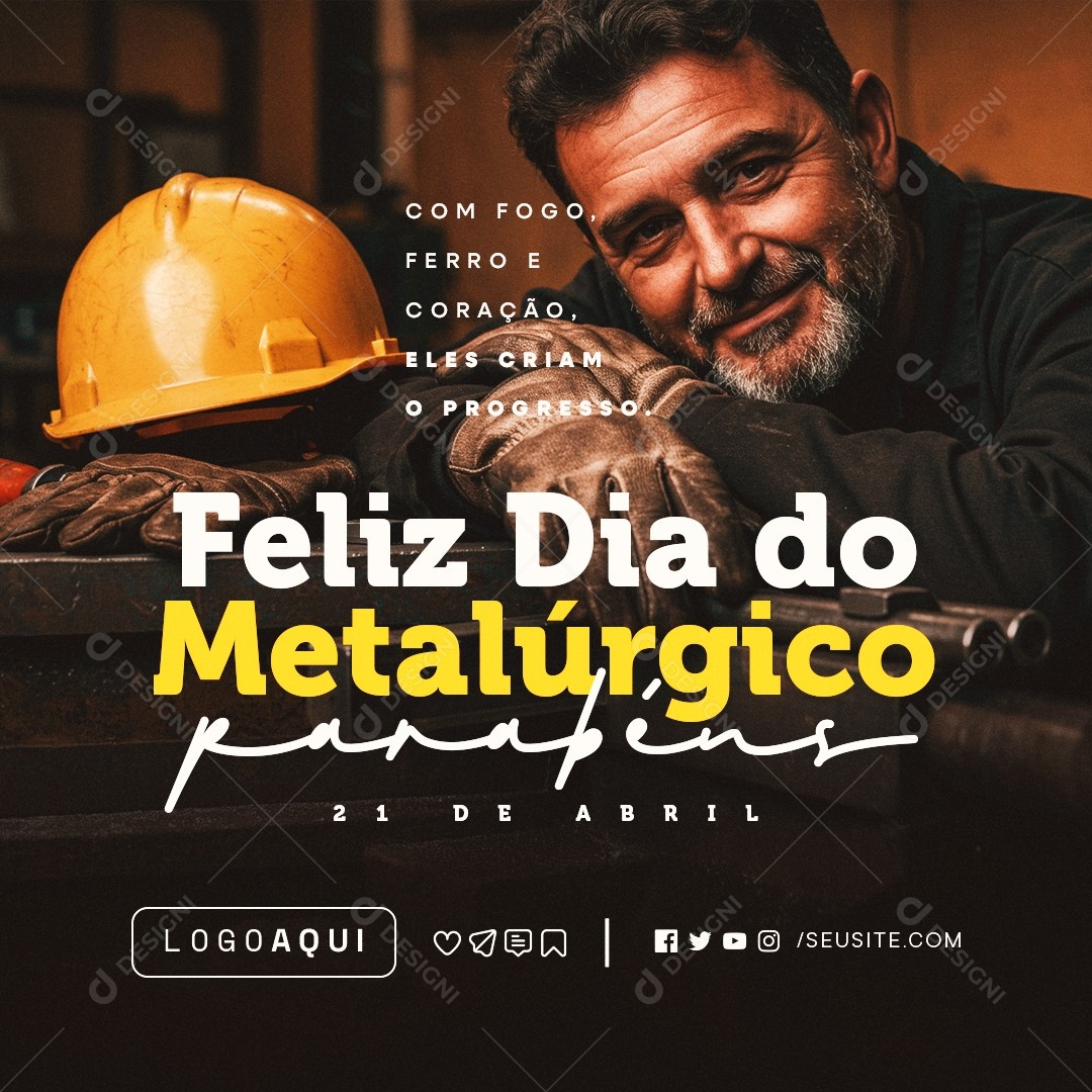 Feliz Dia do Metalúrgico 21 de Abril Parabéns Social Media PSD Editável