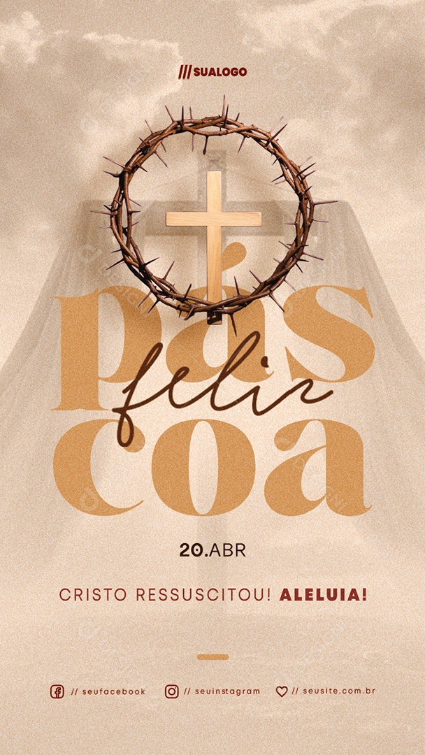 Story Feliz Páscoa 20 de Abril Cristo Ressuscitou Aleluia Social Media PSD Editável