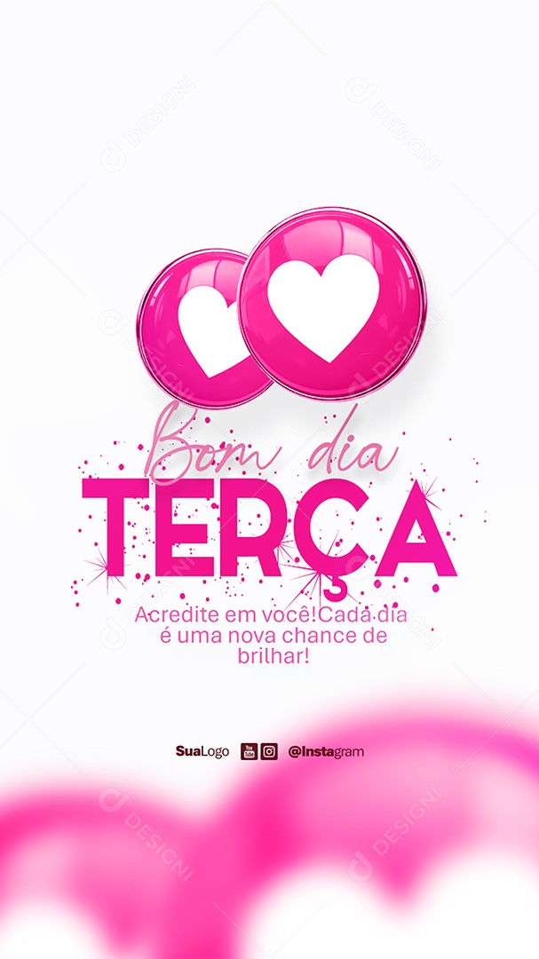 Story Bom Dia Terça Feira Frase Motivacional Social Media PSD Editável