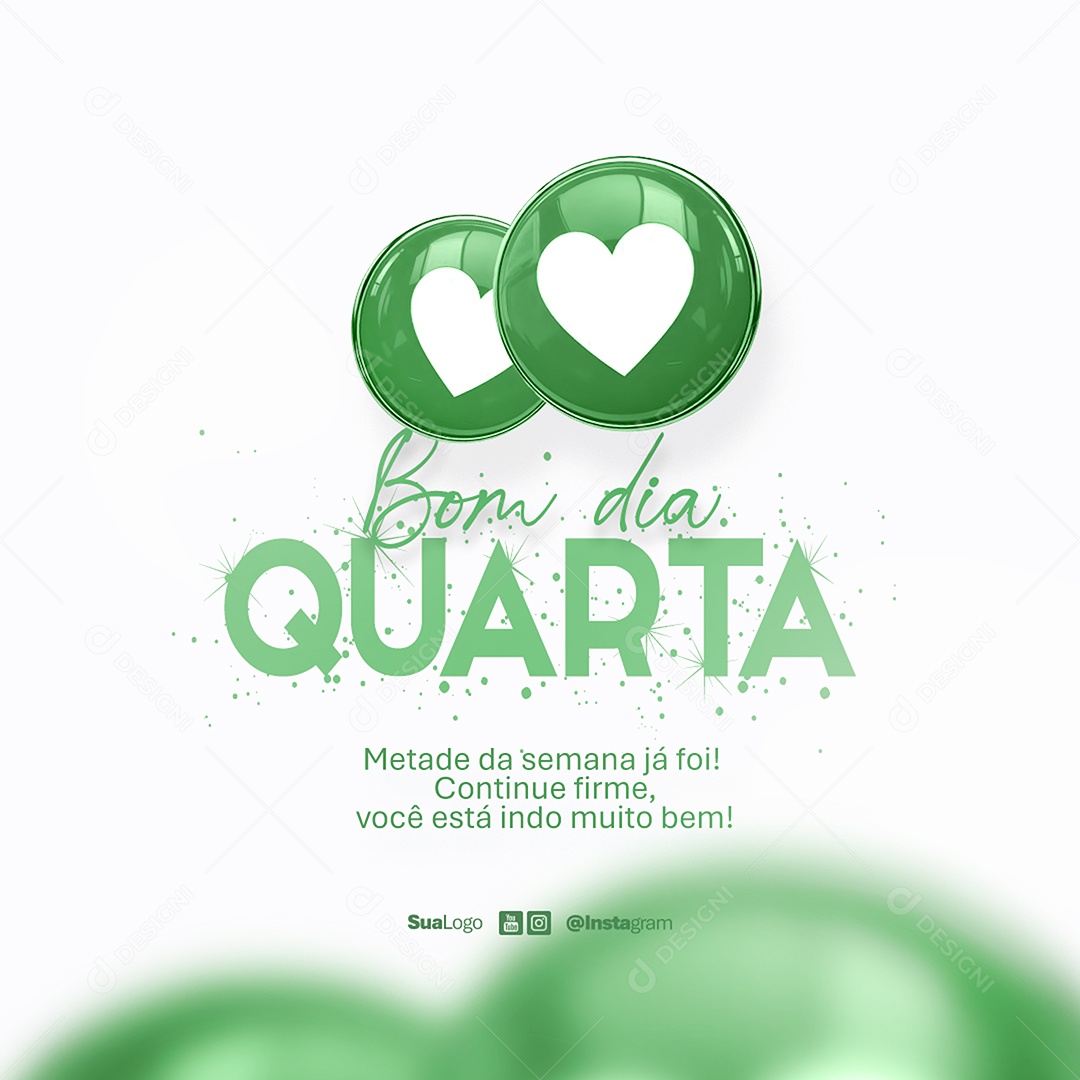 Feed Bom Dia Quarta Feira Frase Motivacional Social Media PSD Editável
