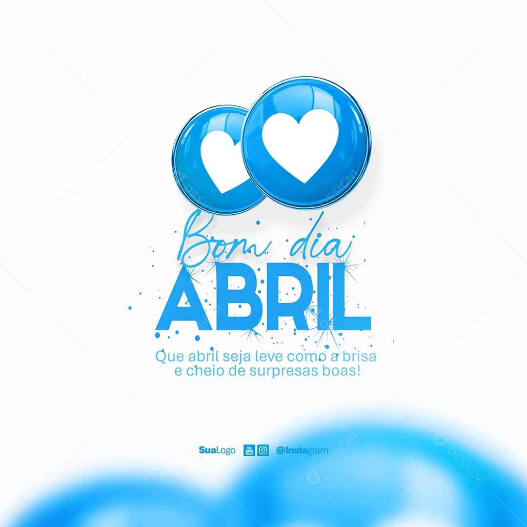 Feed Bom Dia Abril Frase Motivacional Social Media PSD Editável