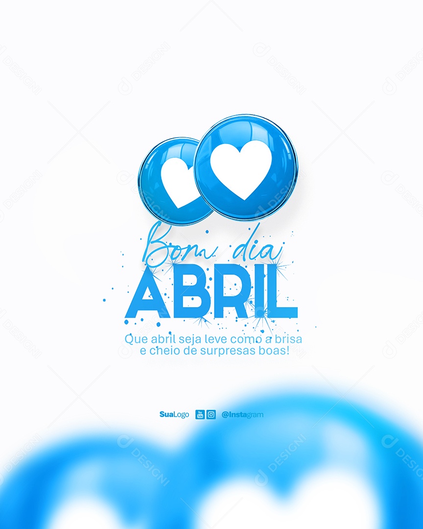 Bom Dia Abril Frase Motivacional Social Media PSD Editável