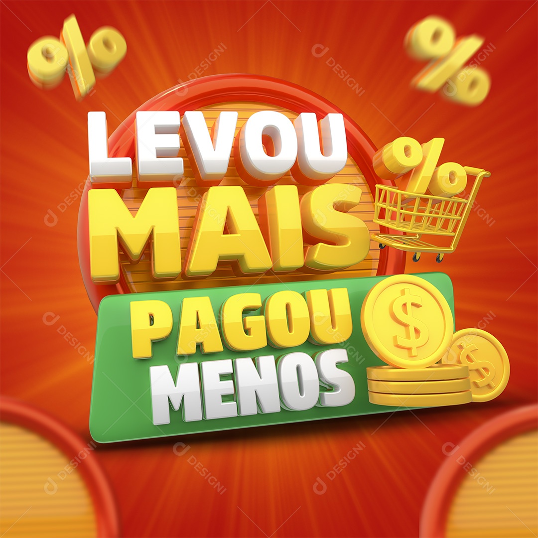 Selo 3D Levou Mais Pagou Menos Para Composição PSD