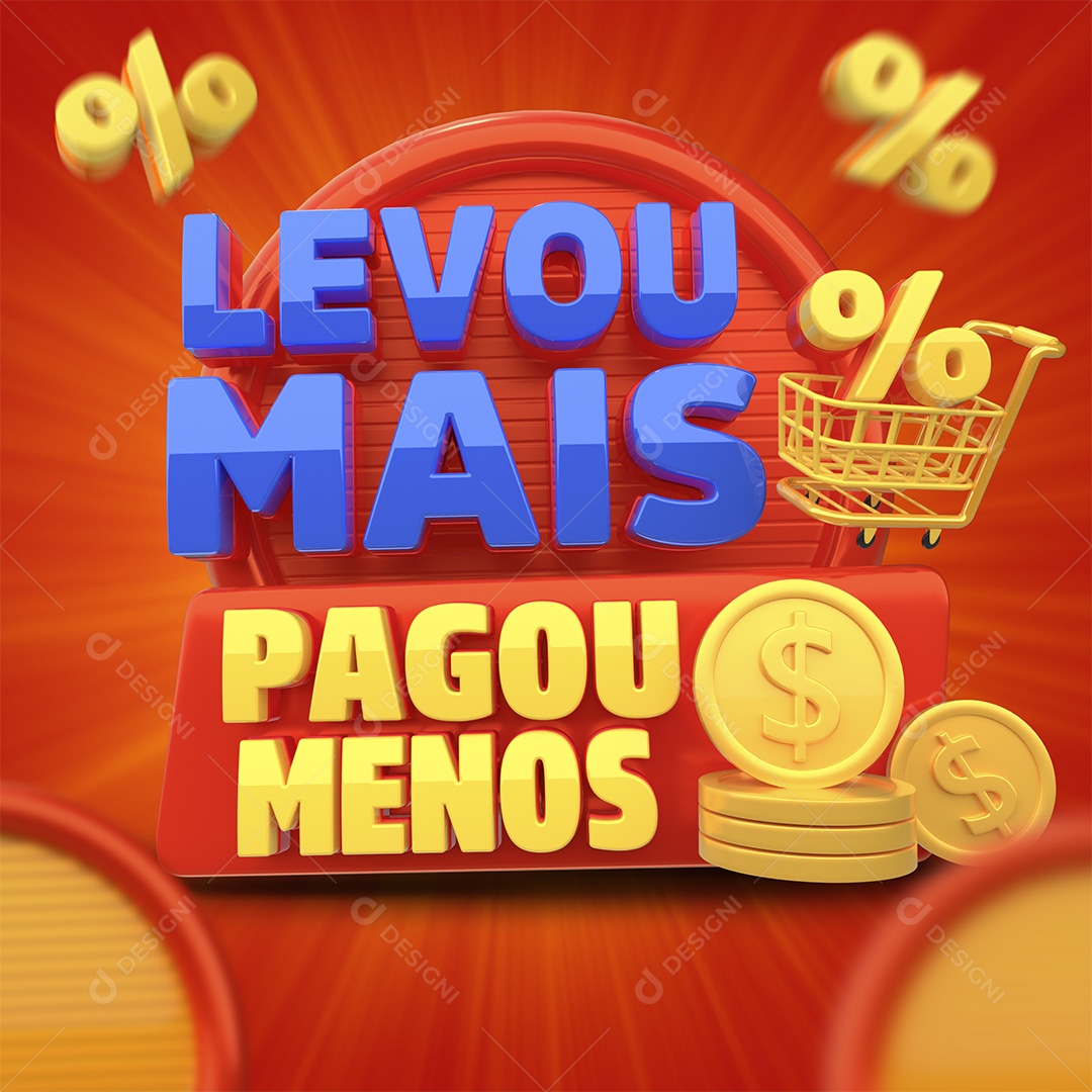 Selo 3D Levou Mais Pagou Menos Para Composição PSD