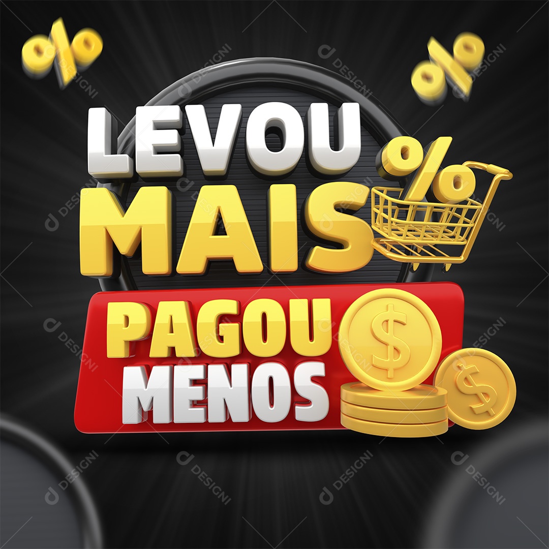 Selo 3D Levou Mais Pagou Menos Para Composição PSD