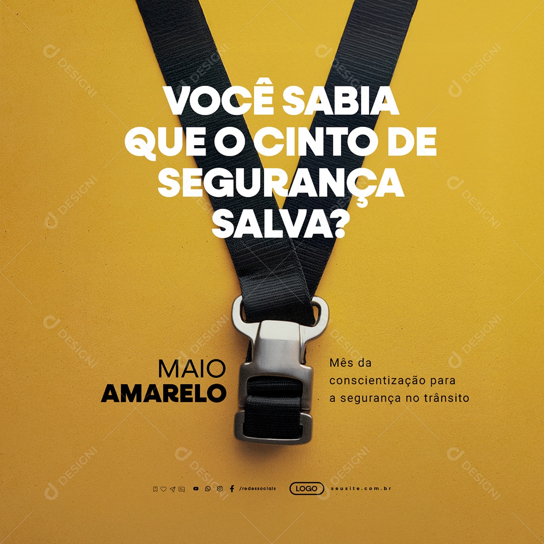 Maio Amarelo Você Sabia Que o Cinto de Segurança Salva Social Media PSD Editável