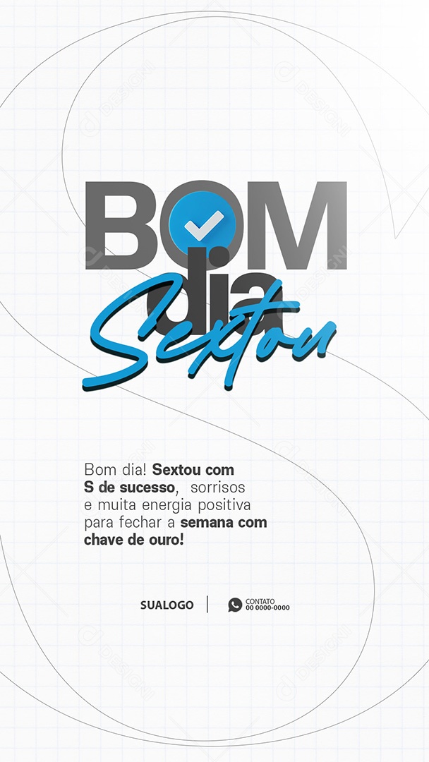 Story Frase Motivacional Bom Dia Sextou Social Media PSD Editável