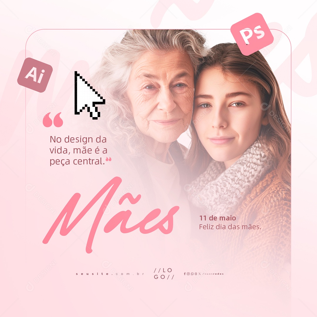 Feliz Dia das Mães 11 de Maio Design Gráfico Social Media PSD Editável