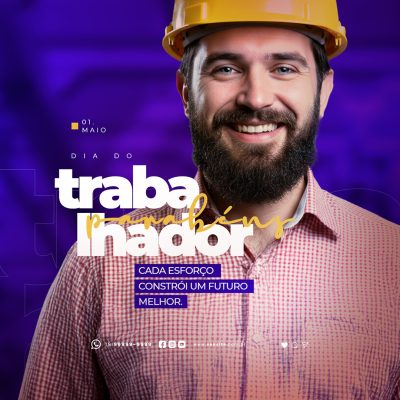 Dia Do Trabalhador 01 de Maio Parabéns Social Media PSD Editável