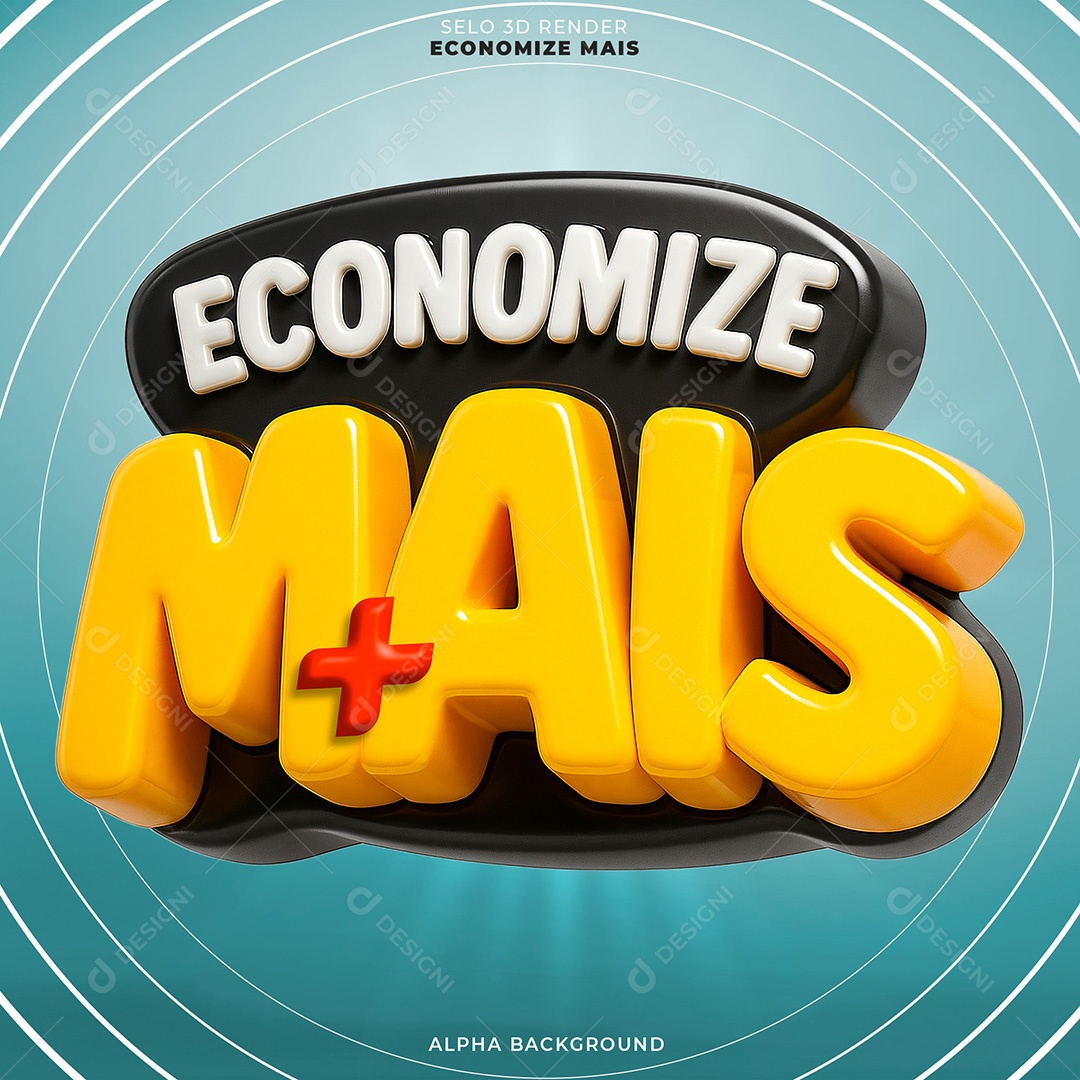 Selo 3D Economize Mais Para Composição PSD
